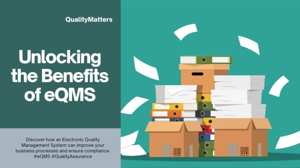 Benefits of Electronic Quality Management Systems eQMS