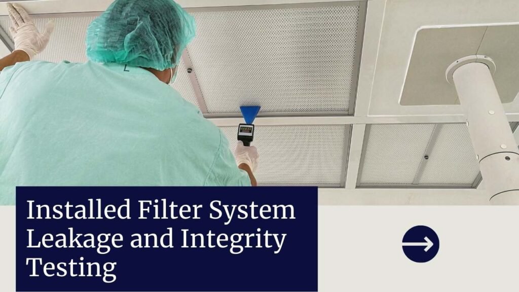 Filter System Leakage and Integrity Testing