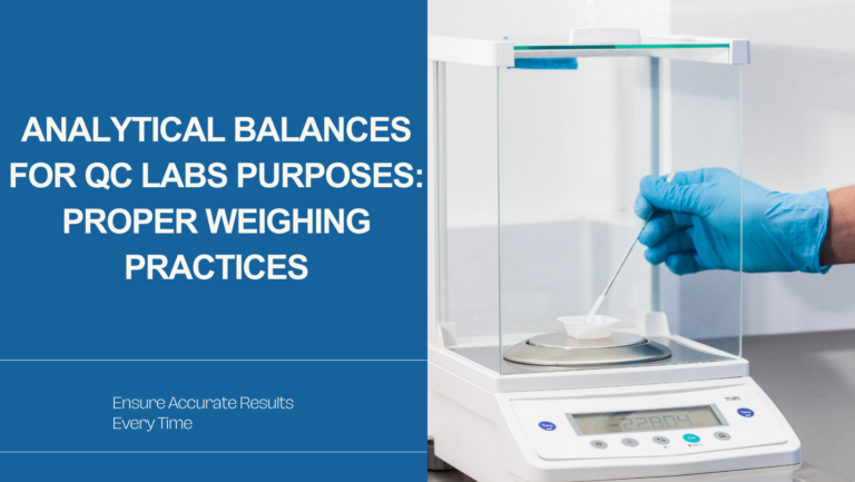 Analytical Balances For QC Labs Purposes: Proper Weighing Practices ...