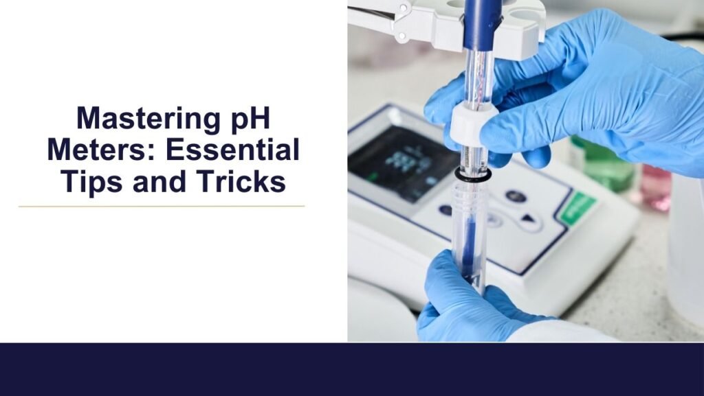 Calibration, handling and maintenance of pH meters