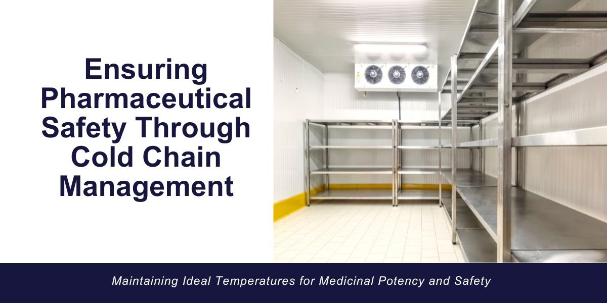 Cold Chain Management in the Pharmaceutical Industry