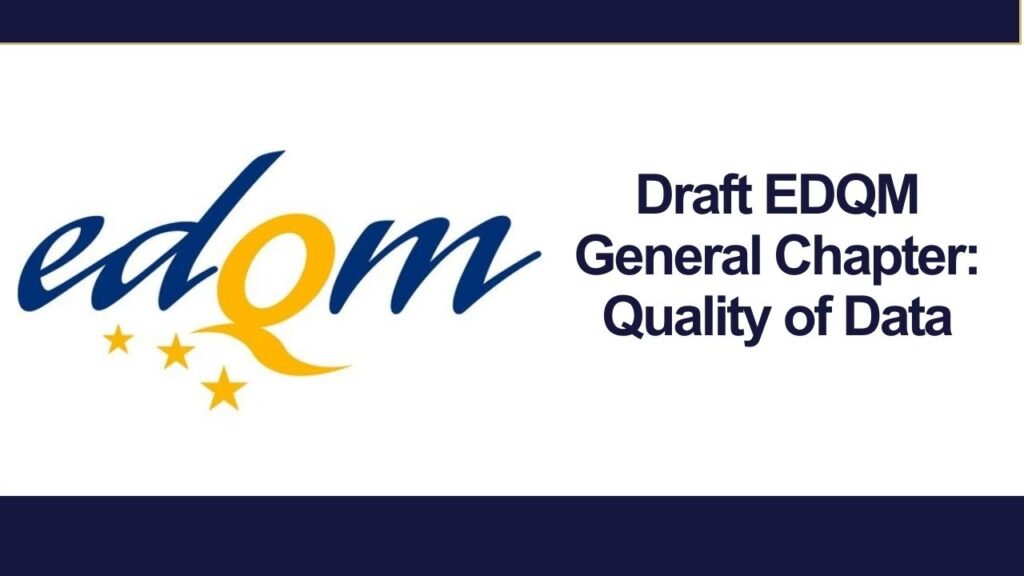 Draft EDQM General Chapter 5.38 Quality of Data