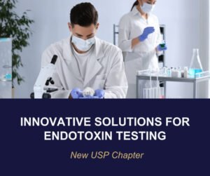 USP Introduces New Chapter for Early Adoption Non-Animal Derived Endotoxin Testing Methods