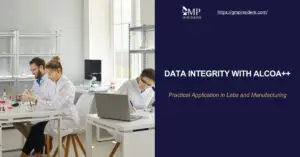 ALCOA++ in GMP: Practical Data Integrity for Labs and Manufacturing - Featured Image
