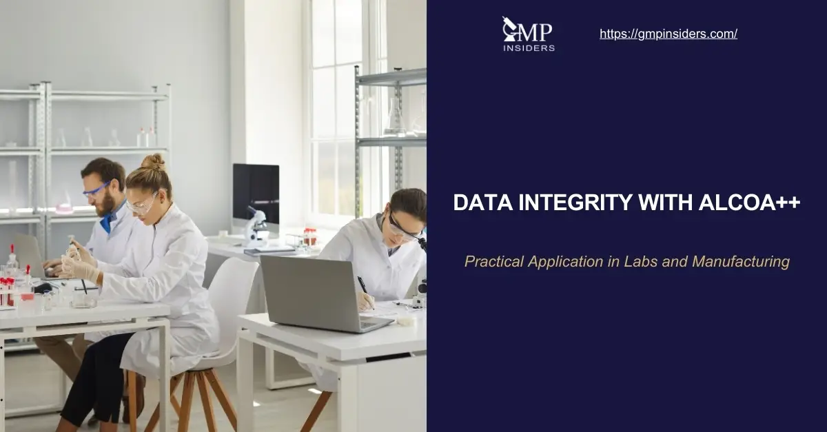 ALCOA++ in GMP: Practical Data Integrity for Labs and Manufacturing - Featured Image