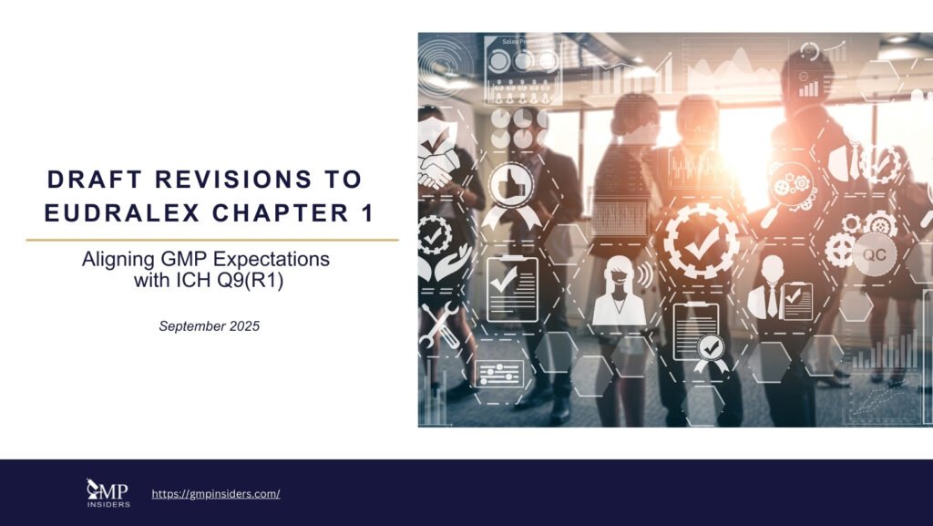 Draft Revisions to EudraLex GMP Guide Chapter 1 – Pharmaceutical Quality System