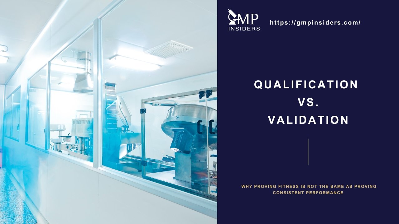 Cleanroom equipment with text overlay showing comparison of qualification and validation in GMP.