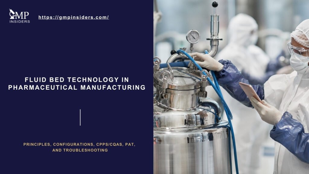 Fluid bed technology in pharmaceutical manufacturing showing operator monitoring stainless steel processing equipment in a GMP environment.