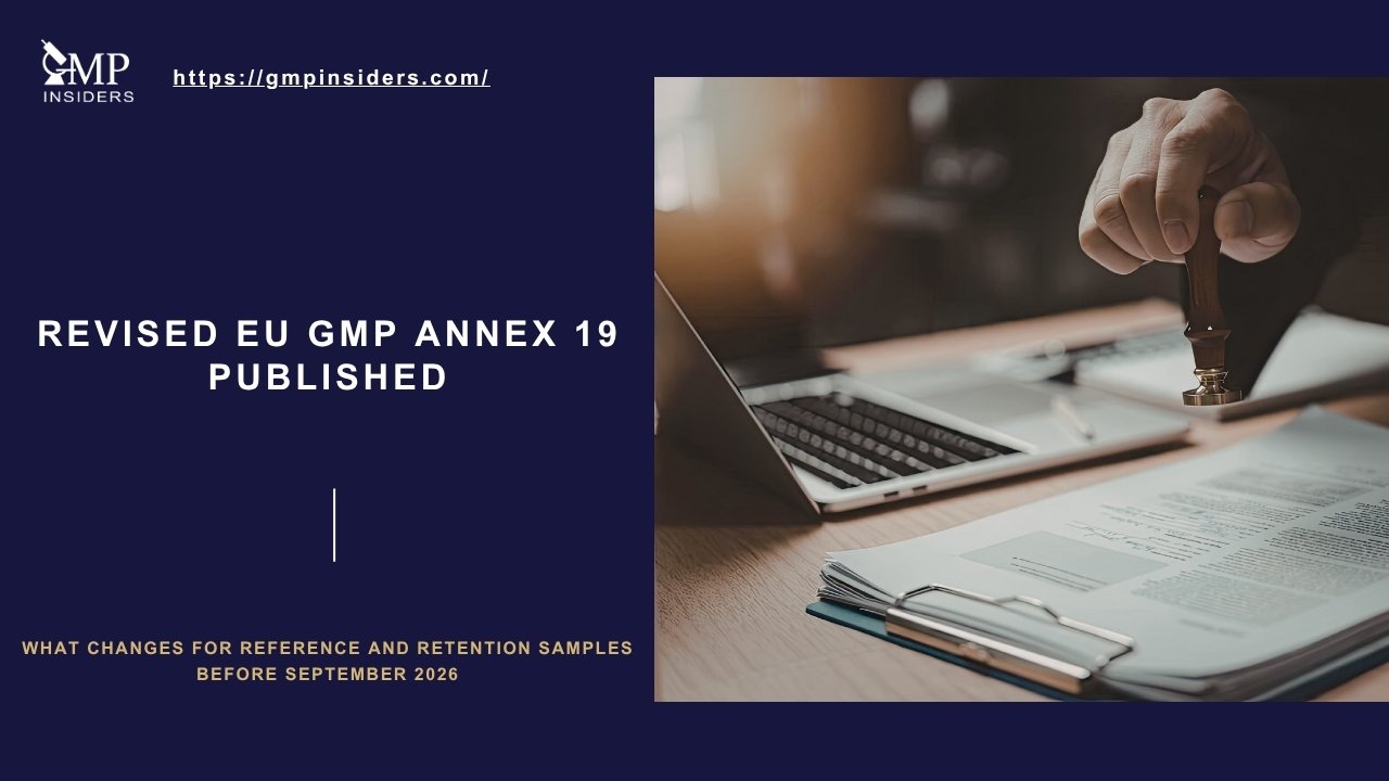 Revised EU GMP Annex 19 published, with a regulatory document being stamped and the subtitle on reference and retention samples before September 2026.